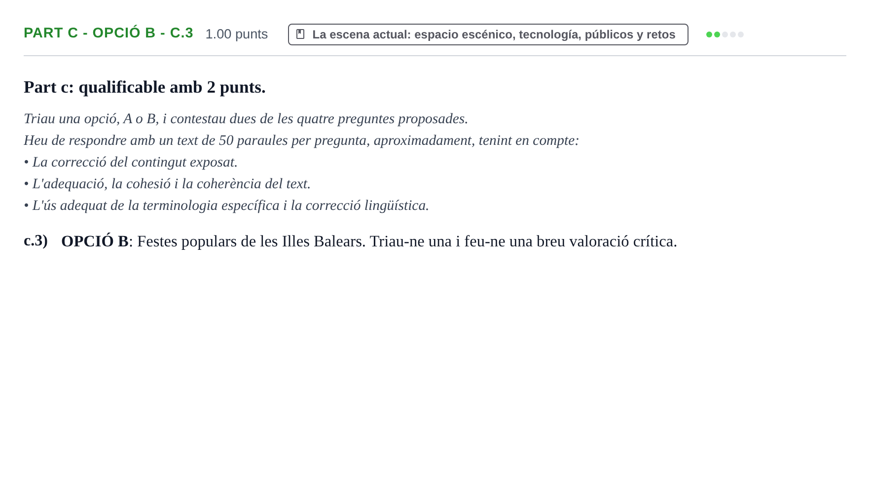Enunciado: Part c - Opció B - c.3 · Artes Escénicas PAU Baleares Ordinaria 2024