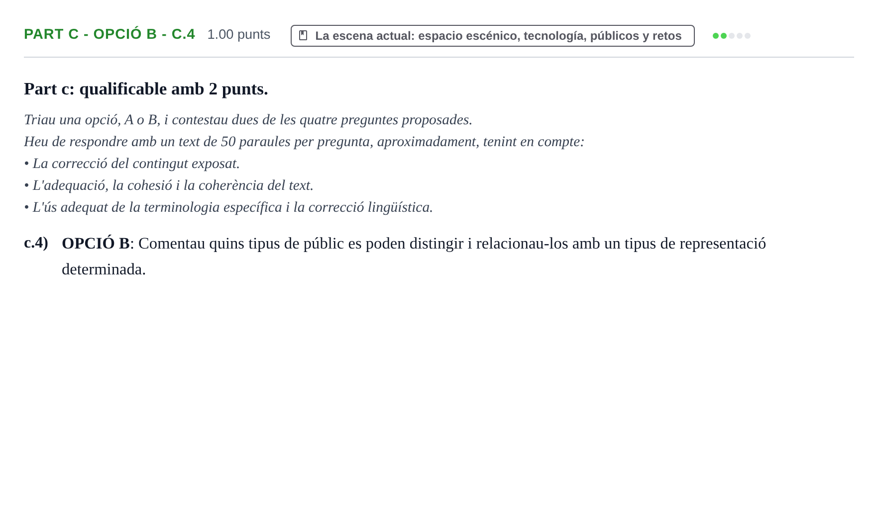 Enunciado: Part c - Opció B - c.4 · Artes Escénicas PAU Baleares Ordinaria 2024