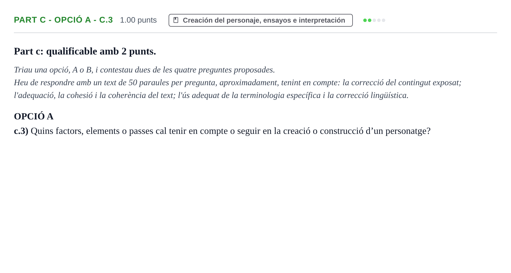 Enunciado: Part c - Opció A - c.3 · Artes Escénicas PAU Baleares Extraordinaria 2024