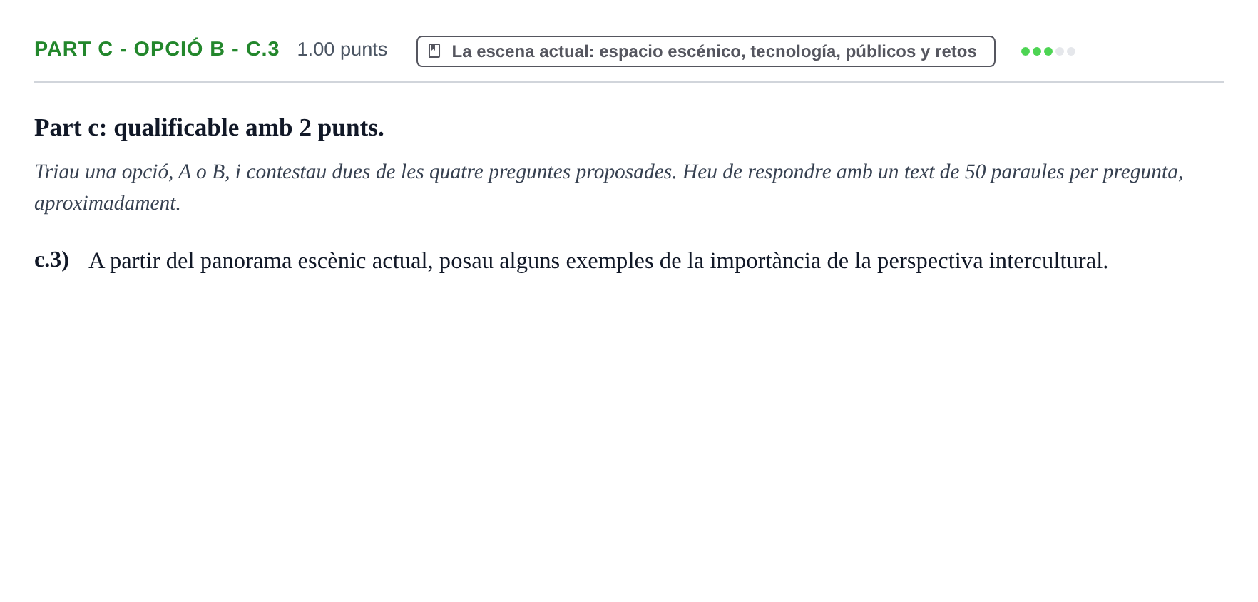 Enunciado: Part c - Opció B - c.3 · Artes Escénicas PAU Baleares Extraordinaria 2024