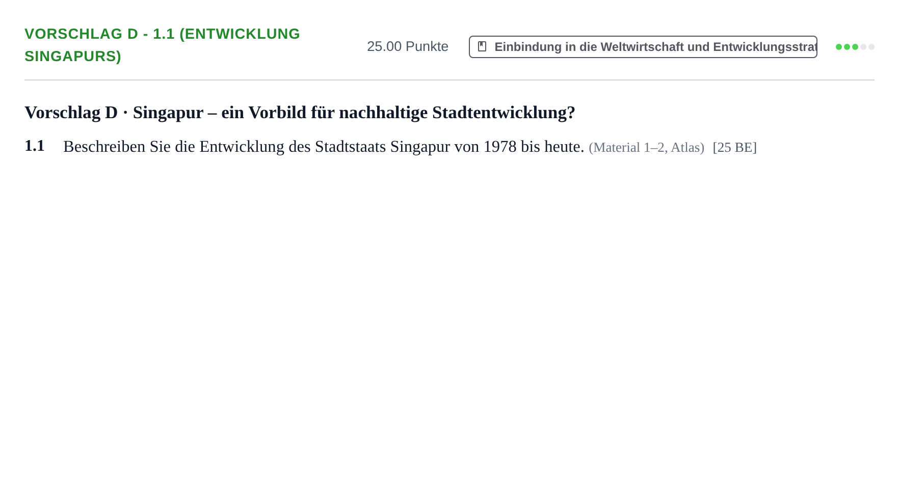 Aufgabenstellung: Aufgabe Vorschlag D - 1.1 (Entwicklung Singapurs) · Abitur Hessen Erdkunde GK 2021