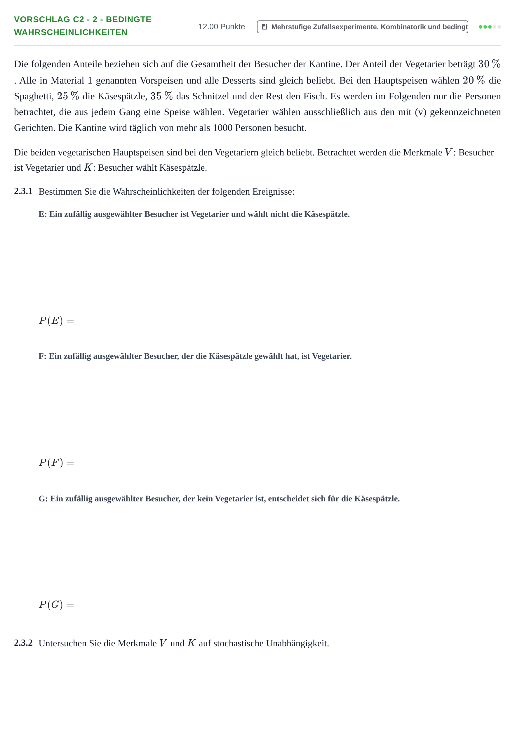 Aufgabenstellung: Aufgabe Vorschlag C2 - 2 - Bedingte Wahrscheinlichkeiten · Abitur Hessen Mathematik LK · Schulen für Erwachsene 2022