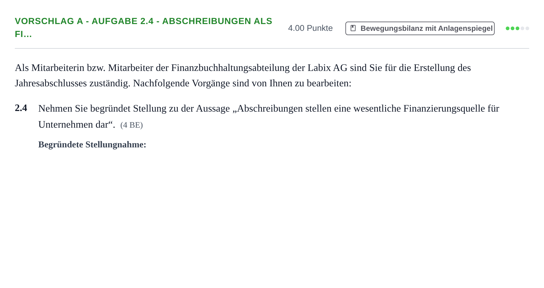 Aufgabenstellung: Aufgabe Vorschlag A - Aufgabe 2.4 - Abschreibungen als Fi… · Abitur Hessen Rechnungswesen GK 2022