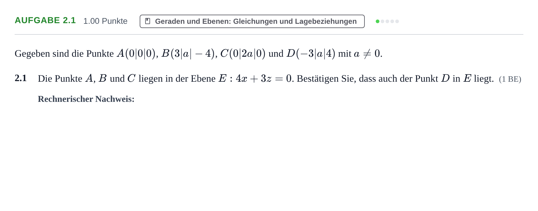 Aufgabenstellung: Aufgabe 2.1 - Geraden und Ebenen: Gleichungen und Lagebez… · Abitur Hessen Mathematik LK · CAS 2021