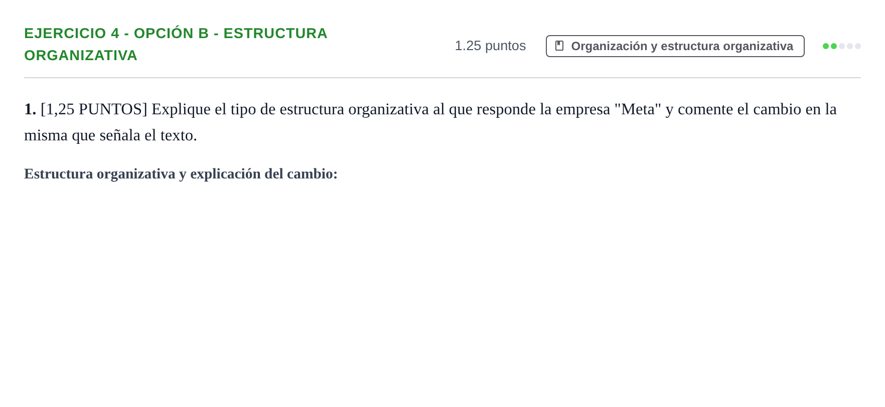 Enunciado: Ejercicio 4 - Opción B - Estructura organizativa · Empresa y Diseño de Modelos de Negocio PAU Cantabria Ordinaria 2023