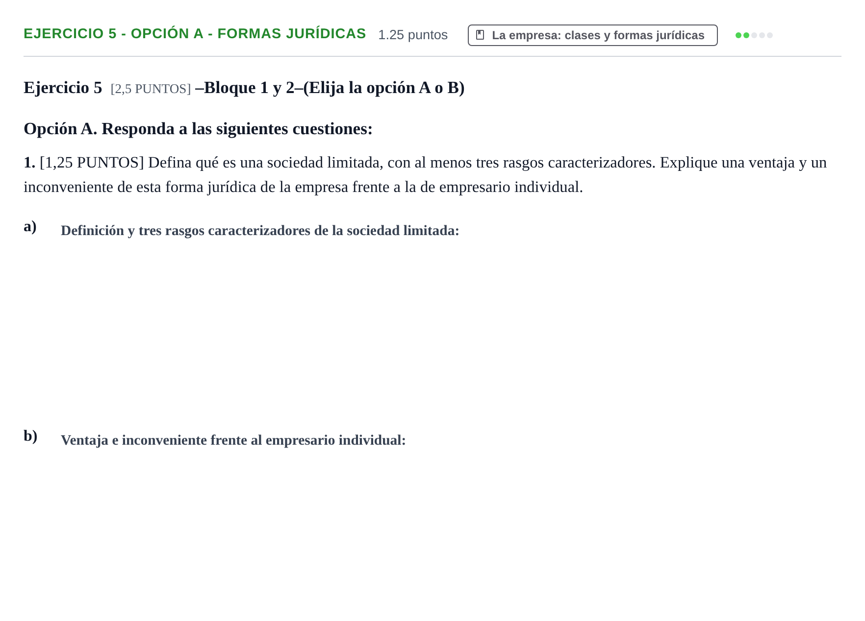 Enunciado: Ejercicio 5 - Opción A - Formas jurídicas · Empresa y Diseño de Modelos de Negocio PAU Cantabria Ordinaria 2023