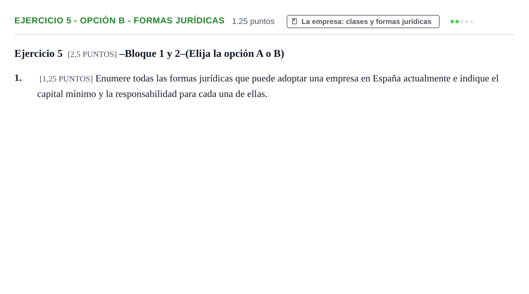 Enunciado: Ejercicio 5 - Opción B - Formas jurídicas · Empresa y Diseño de Modelos de Negocio PAU Cantabria Ordinaria 2023