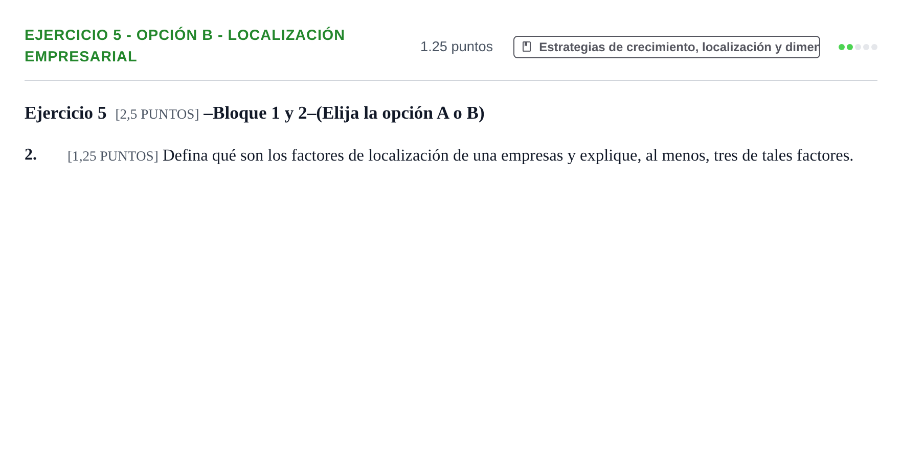 Enunciado: Ejercicio 5 - Opción B - Localización empresarial · Empresa y Diseño de Modelos de Negocio PAU Cantabria Ordinaria 2023