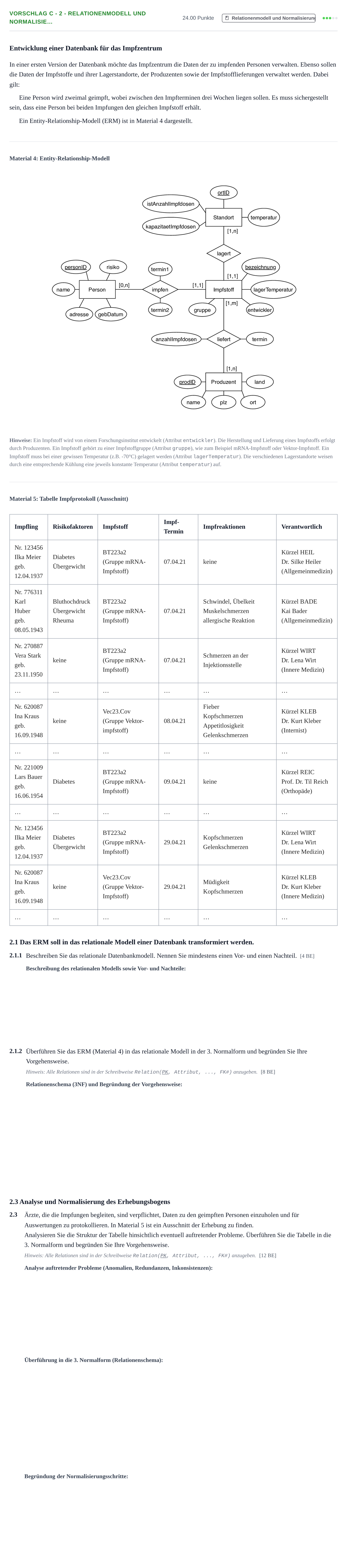 Aufgabenstellung: Aufgabe Vorschlag C - 2 - Relationenmodell und Normalisie… · Abitur Hessen Praktische Informatik LK 2021