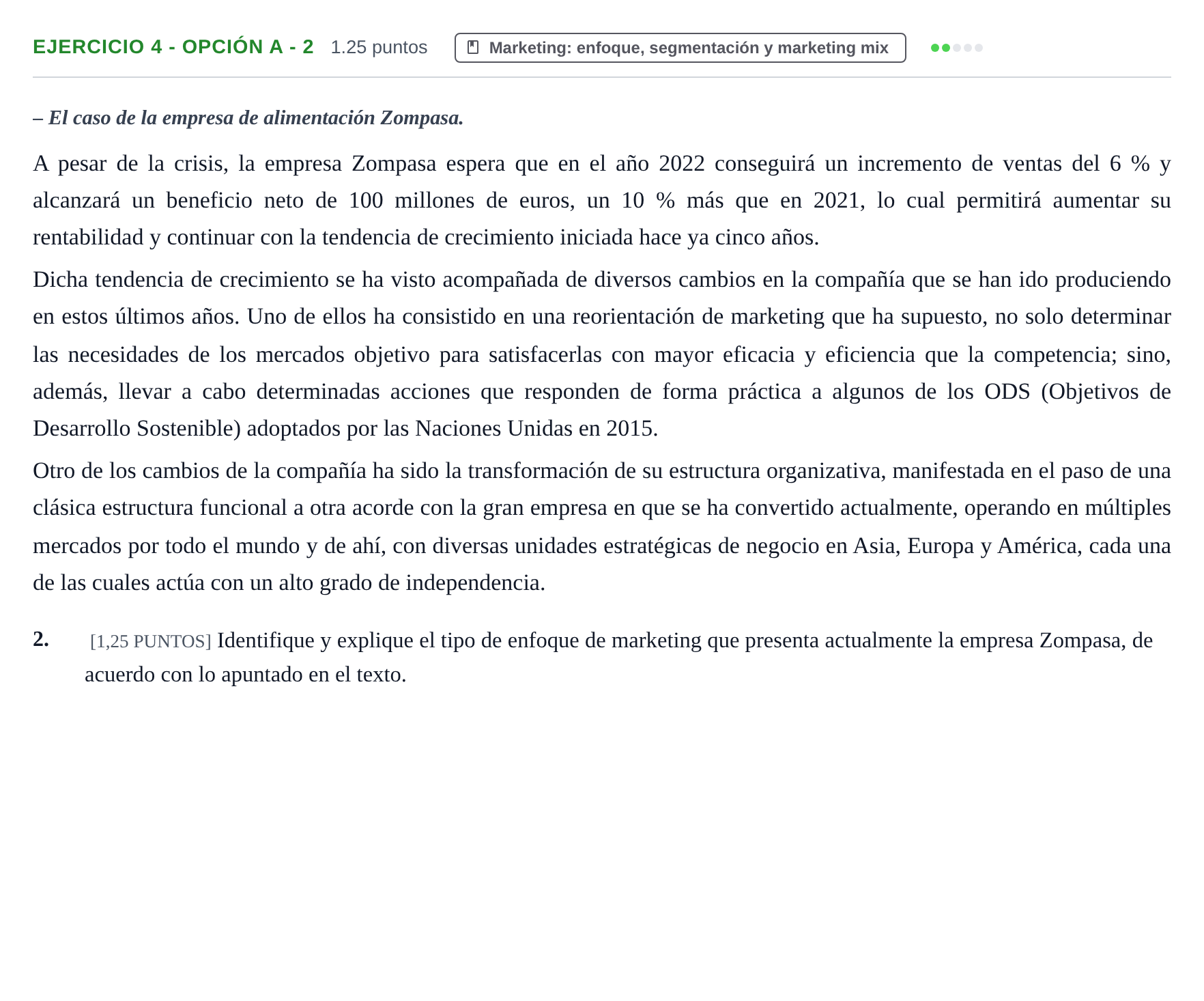 Enunciado: Ejercicio 4 - Opción A - 2 · Empresa y Diseño de Modelos de Negocio PAU Cantabria Extraordinaria 2022