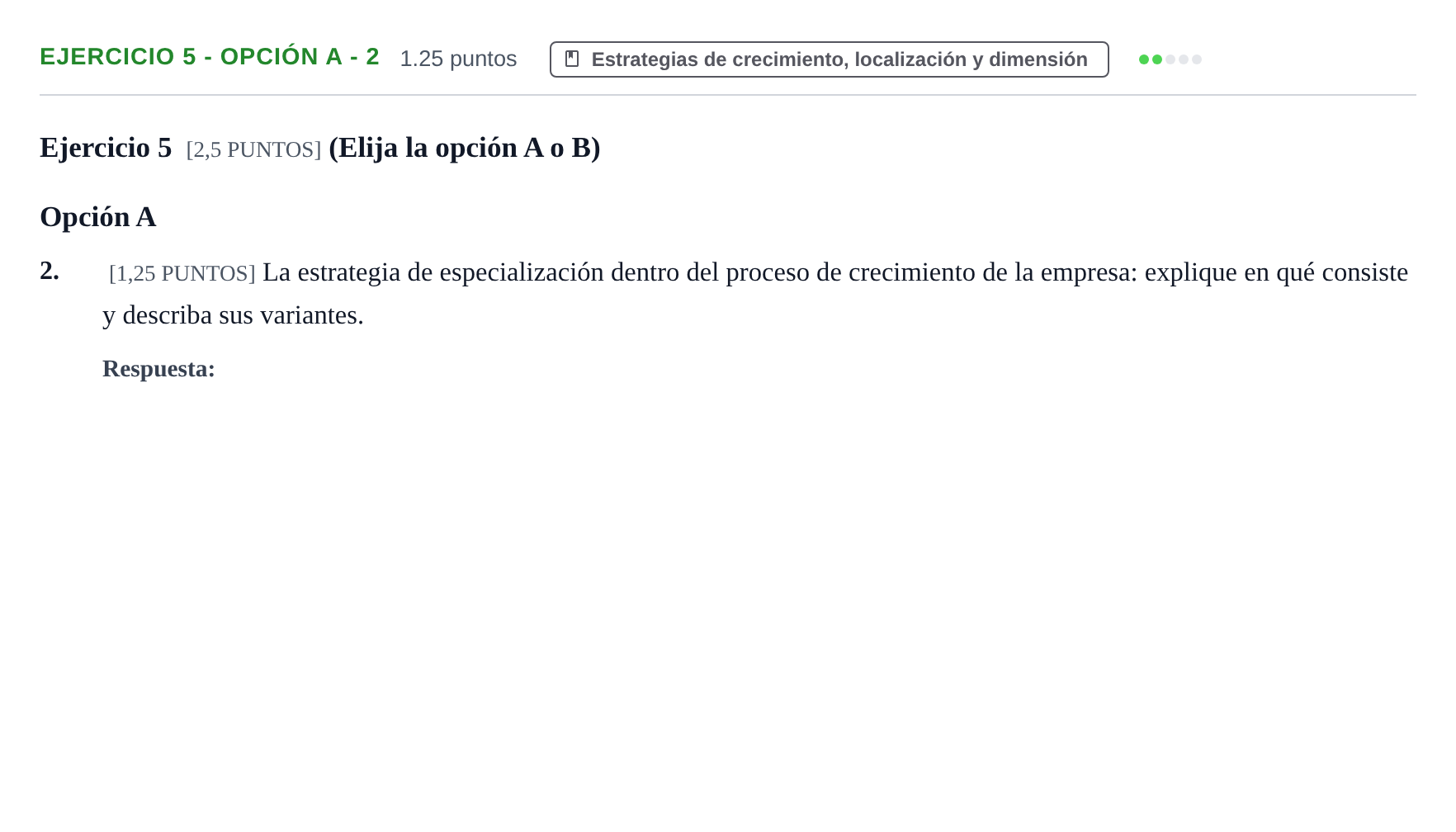 Enunciado: Ejercicio 5 - Opción A - 2 · Empresa y Diseño de Modelos de Negocio PAU Cantabria Extraordinaria 2022