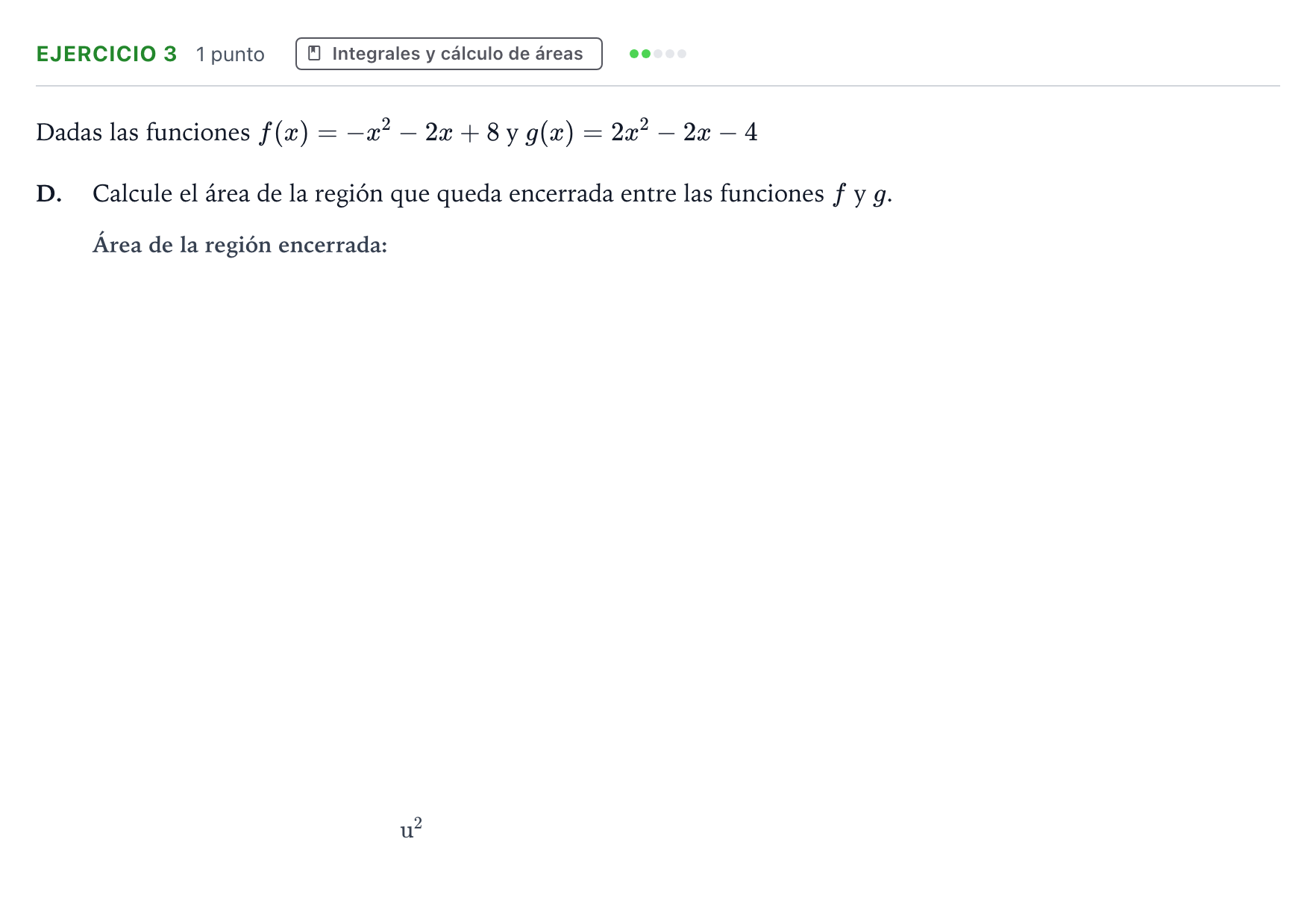 Enunciado: Ejercicio 3 - Integrales y cálculo de áreas · Matemáticas aplicadas a las Ciencias Sociales II PAU Cantabria Extraordinaria 2022