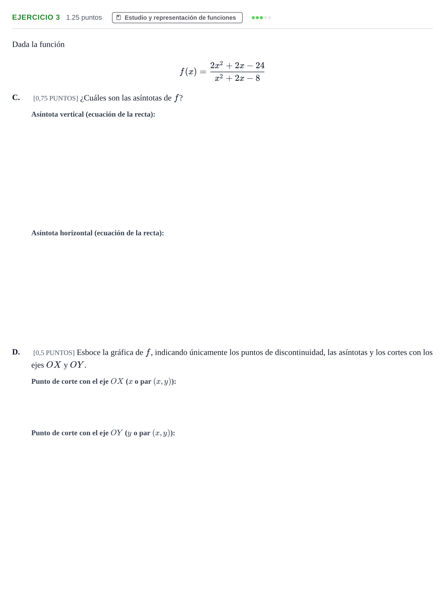 Enunciado: Ejercicio 3 - Estudio y representación de funcion… · Matemáticas aplicadas a las Ciencias Sociales II PAU Cantabria Ordinaria 2022