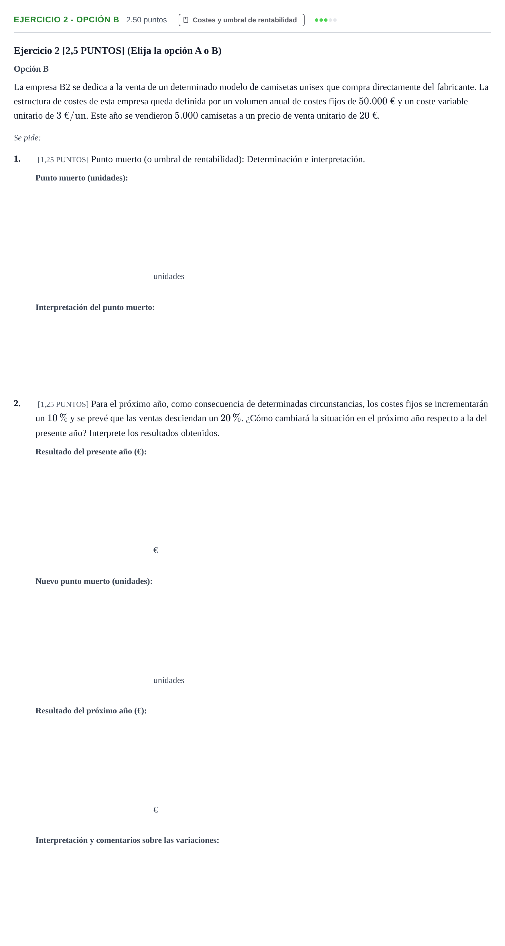 Enunciado: Ejercicio 2 - Opción B · Empresa y Diseño de Modelos de Negocio PAU Cantabria Extraordinaria 2021