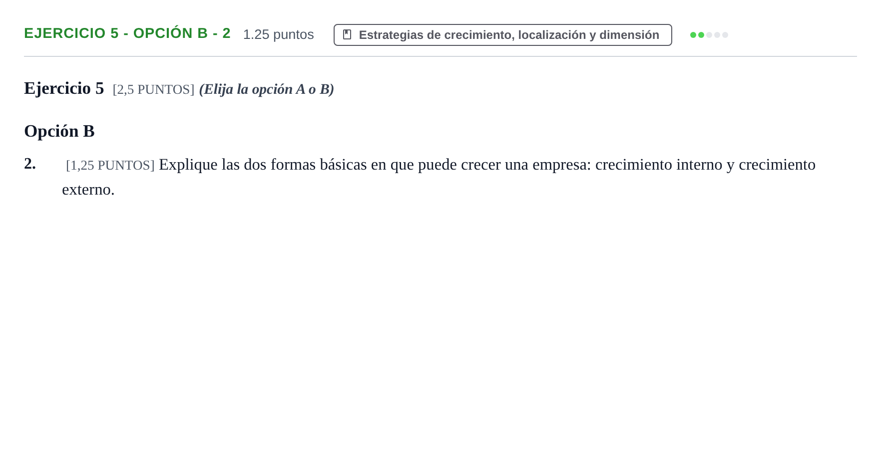 Enunciado: Ejercicio 5 - Opción B - 2 · Empresa y Diseño de Modelos de Negocio PAU Cantabria Extraordinaria 2021