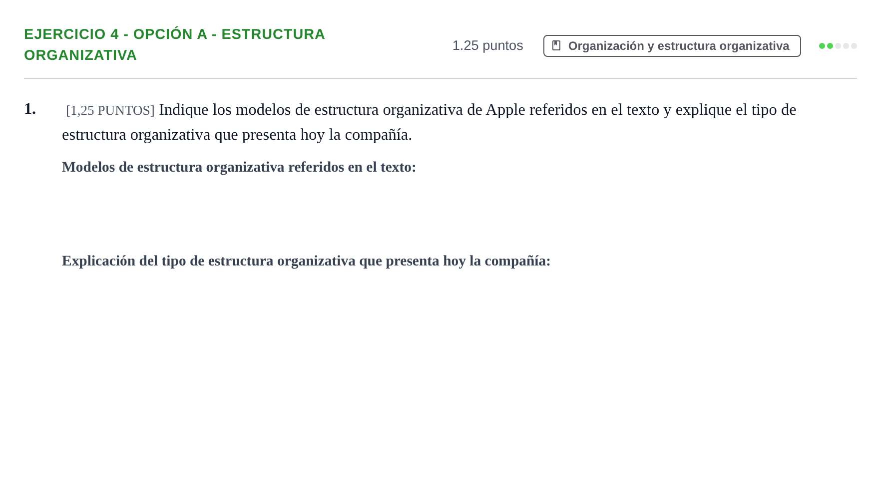 Enunciado: Ejercicio 4 - Opción A - Estructura organizativa · Empresa y Diseño de Modelos de Negocio PAU Cantabria Ordinaria 2021