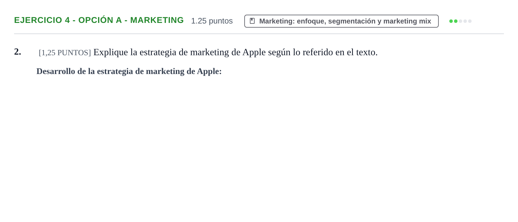Enunciado: Ejercicio 4 - Opción A - Marketing · Empresa y Diseño de Modelos de Negocio PAU Cantabria Ordinaria 2021