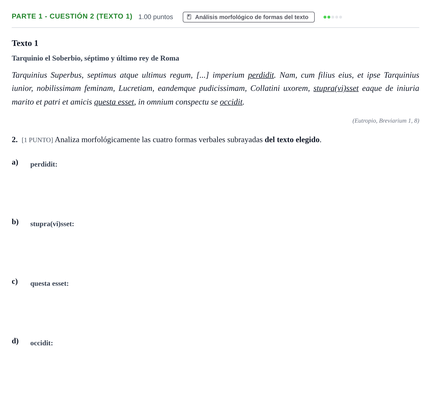 Enunciado: Ejercicio Parte 1 - Cuestión 2 (Texto 1) · Latín II PAU Cantabria Extraordinaria 2021