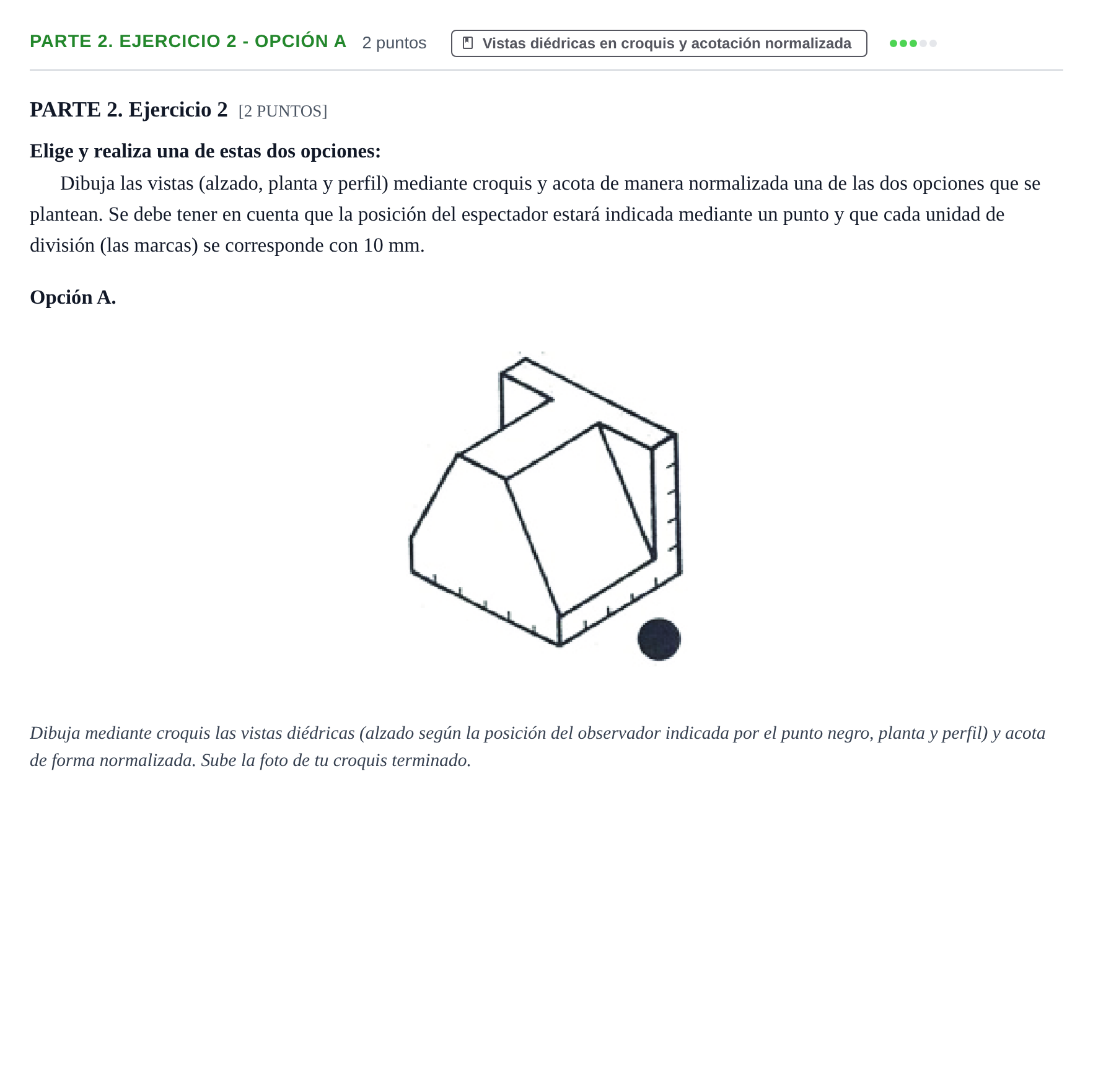Enunciado: Ejercicio Parte 2. Ejercicio 2 - Opción A · Dibujo Técnico Aplicado a las Artes Plásticas y al Diseño PAU Cantabria Ordinaria 2024