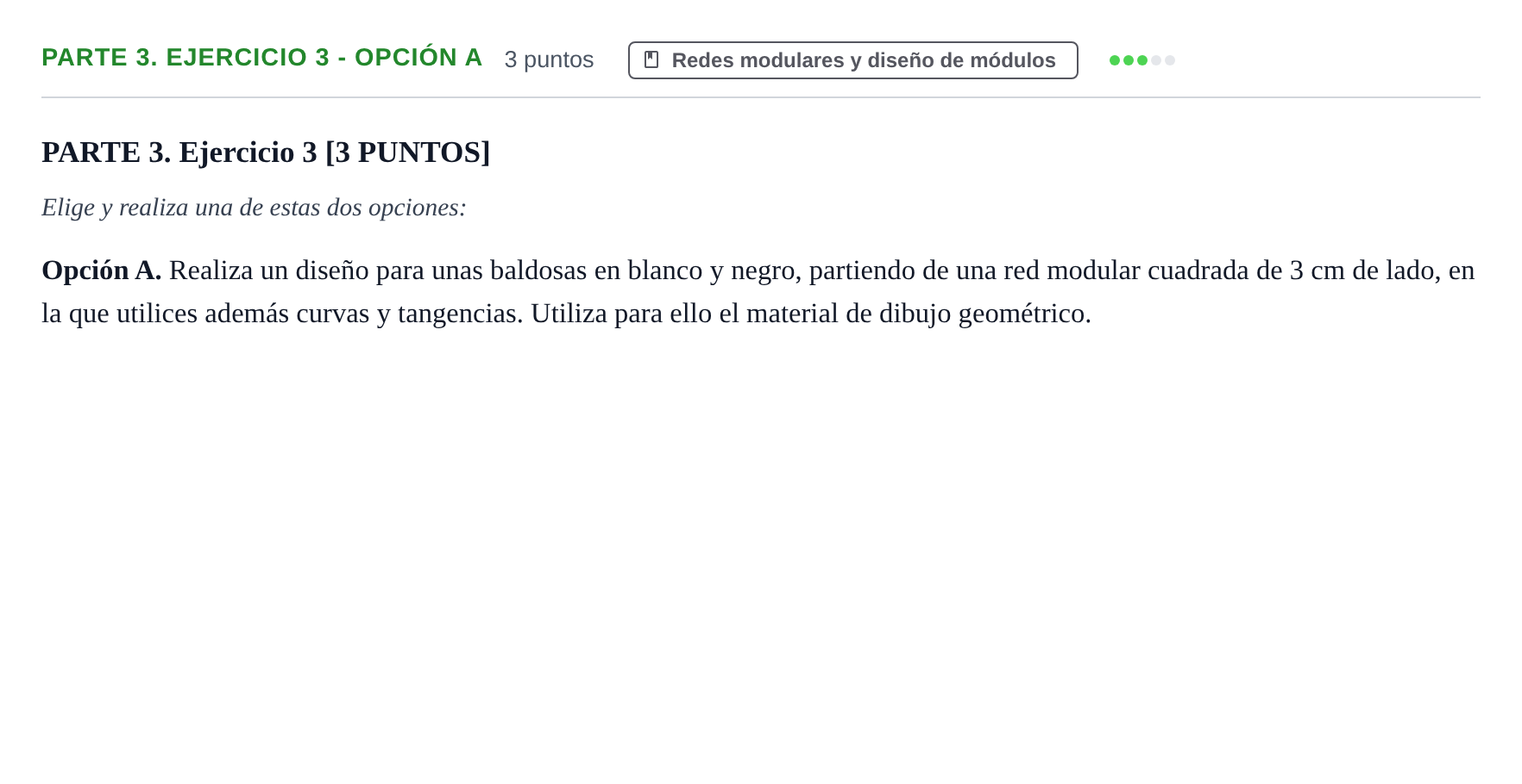 Enunciado: Ejercicio Parte 3. Ejercicio 3 - Opción A · Dibujo Técnico Aplicado a las Artes Plásticas y al Diseño PAU Cantabria Ordinaria 2024