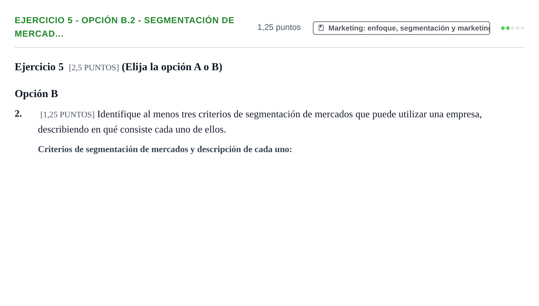Enunciado: Ejercicio 5 - Opción B.2 - Segmentación de mercad… · Empresa y Diseño de Modelos de Negocio PAU Cantabria Ordinaria 2024