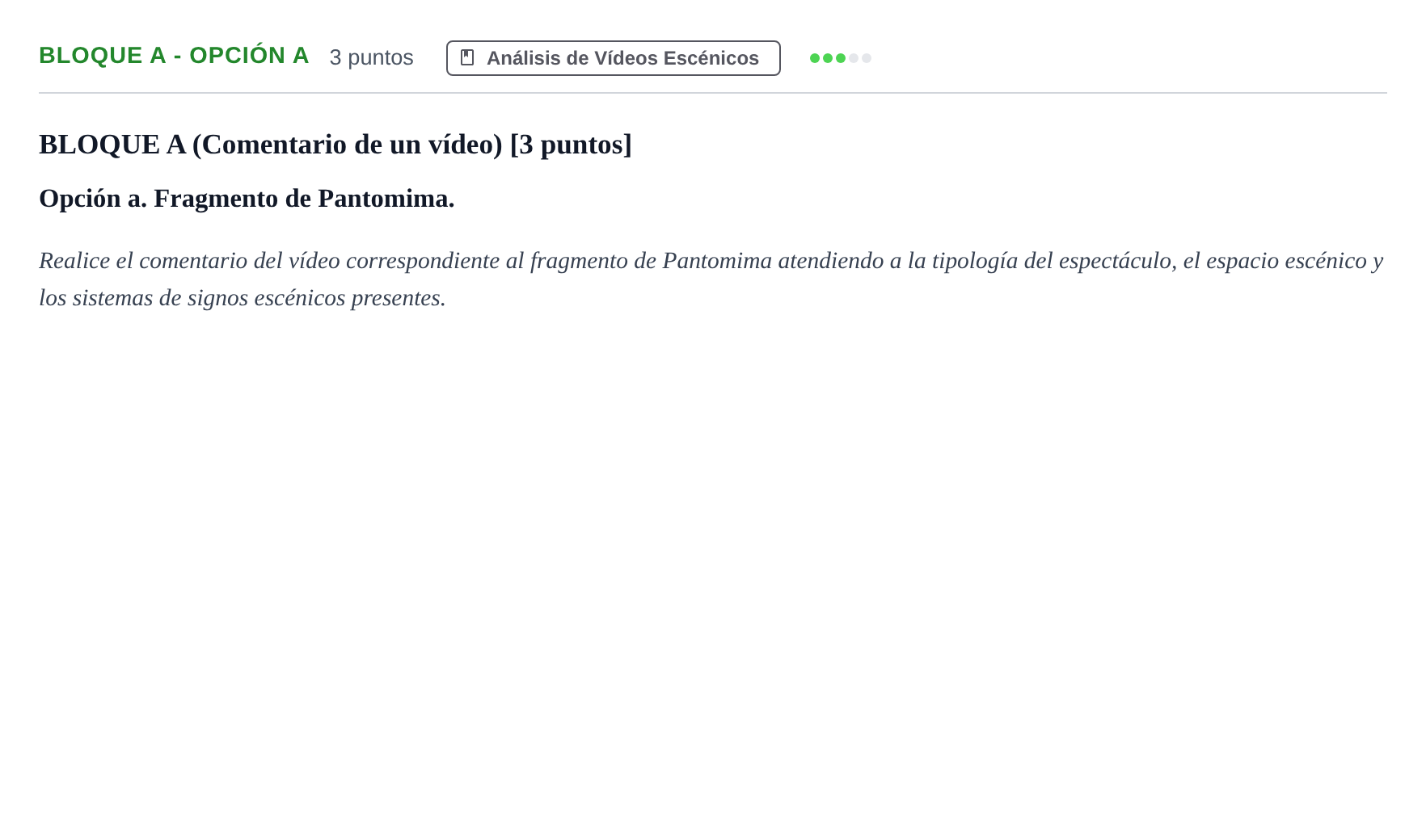 Enunciado: Bloque A - Opción a · Artes Escénicas PAU Andalucía Examen D 2020