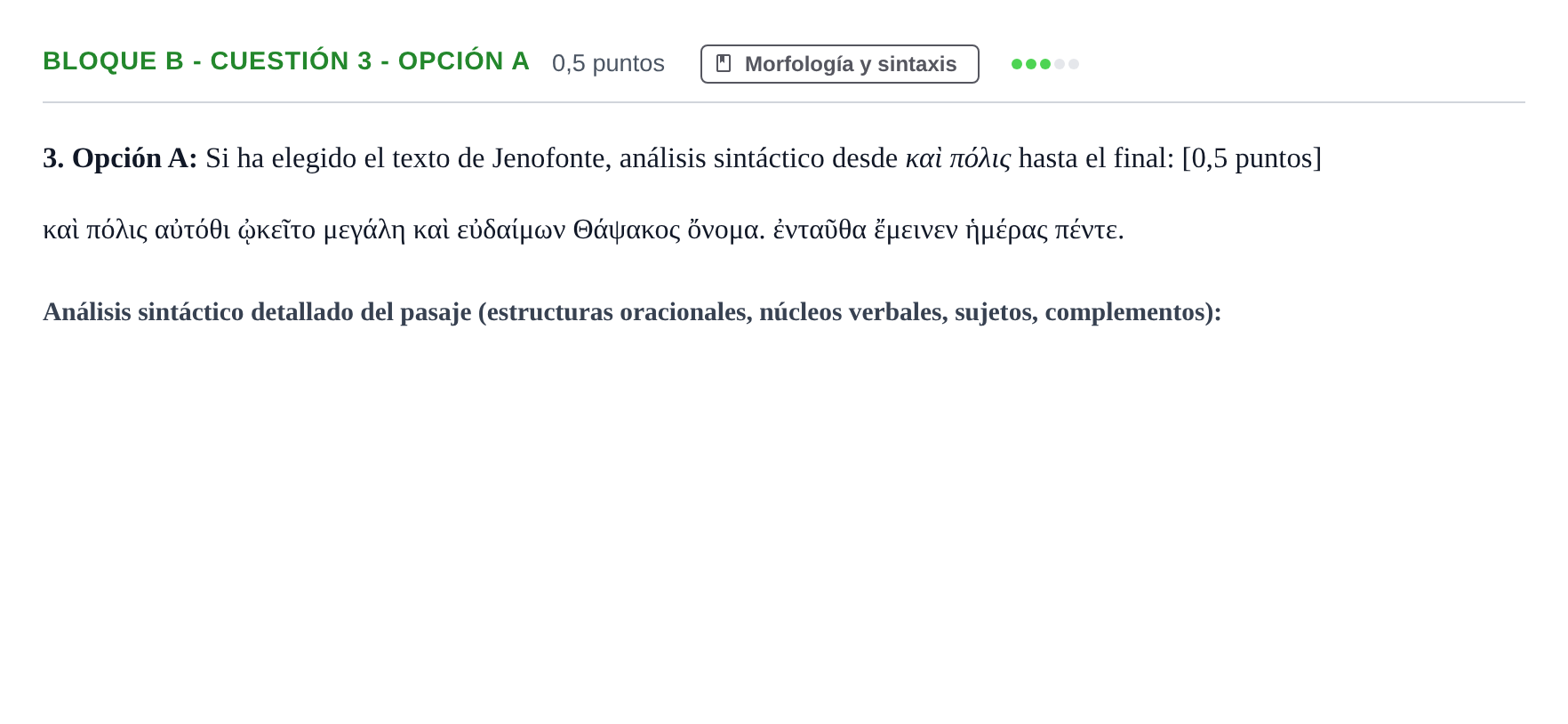 Enunciado: Bloque B - Cuestión 3 - Opción A · Griego II PAU Andalucía Examen 5 2020