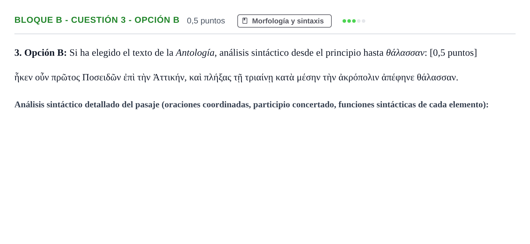 Enunciado: Bloque B - Cuestión 3 - Opción B · Griego II PAU Andalucía Examen 5 2020