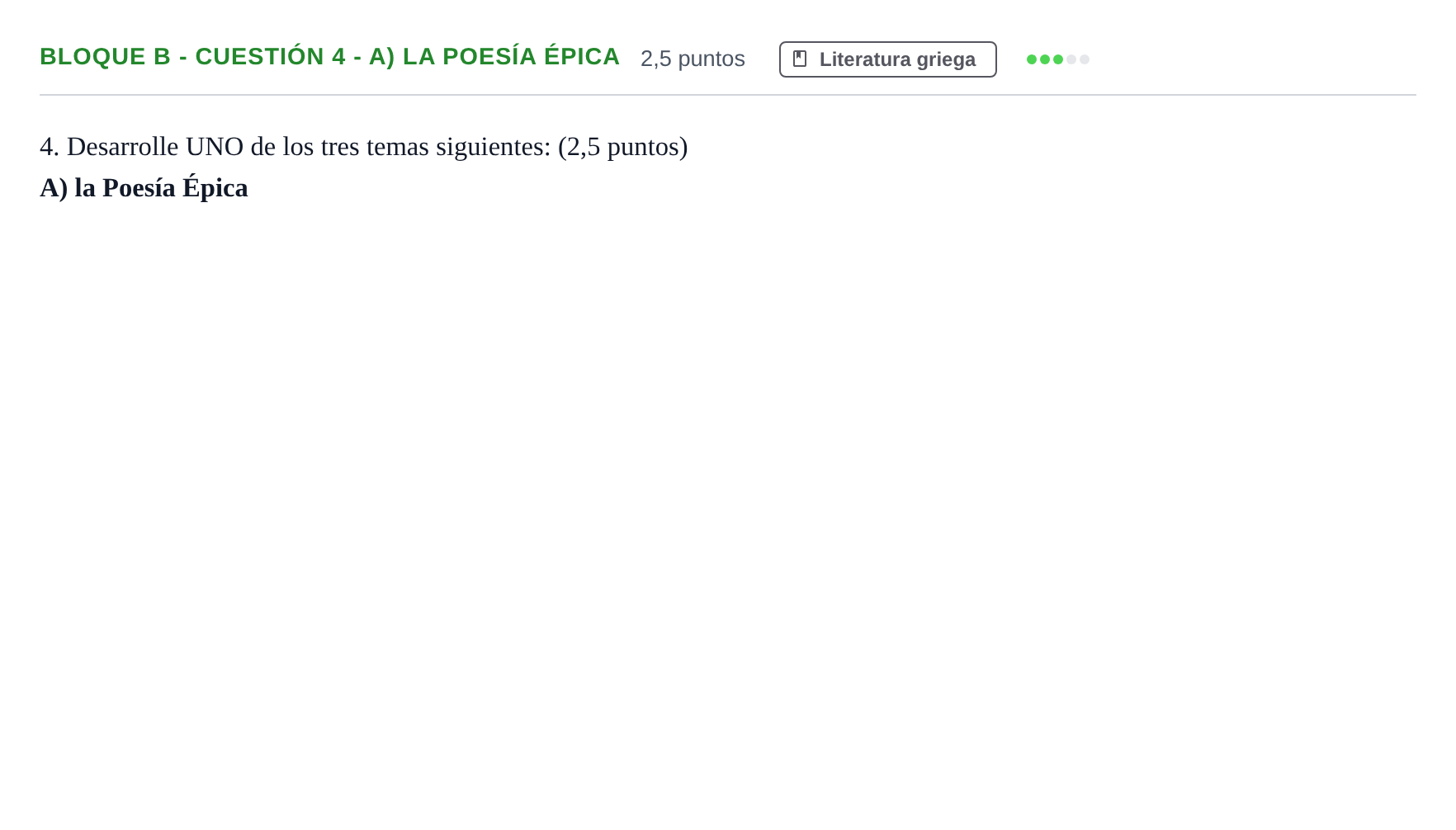 Enunciado: Bloque B - Cuestión 4 - A) la Poesía Épica · Griego II PAU Andalucía Examen 4 2020