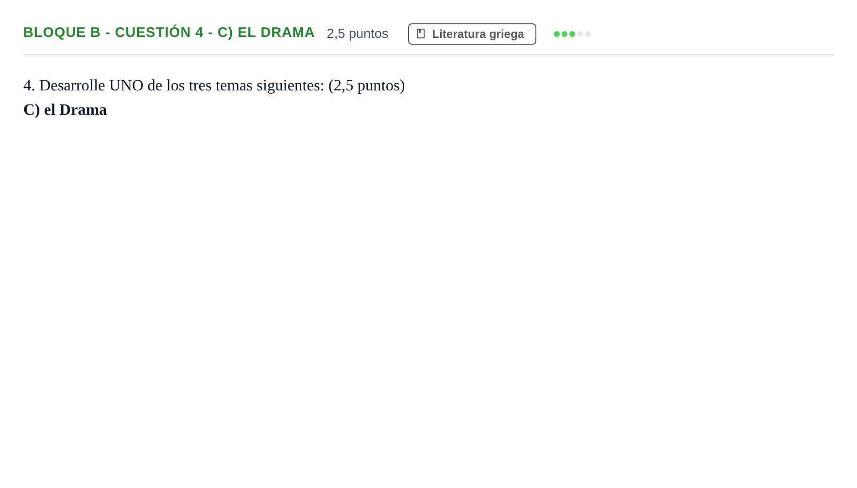 Enunciado: Bloque B - Cuestión 4 - C) el Drama · Griego II PAU Andalucía Examen 4 2020