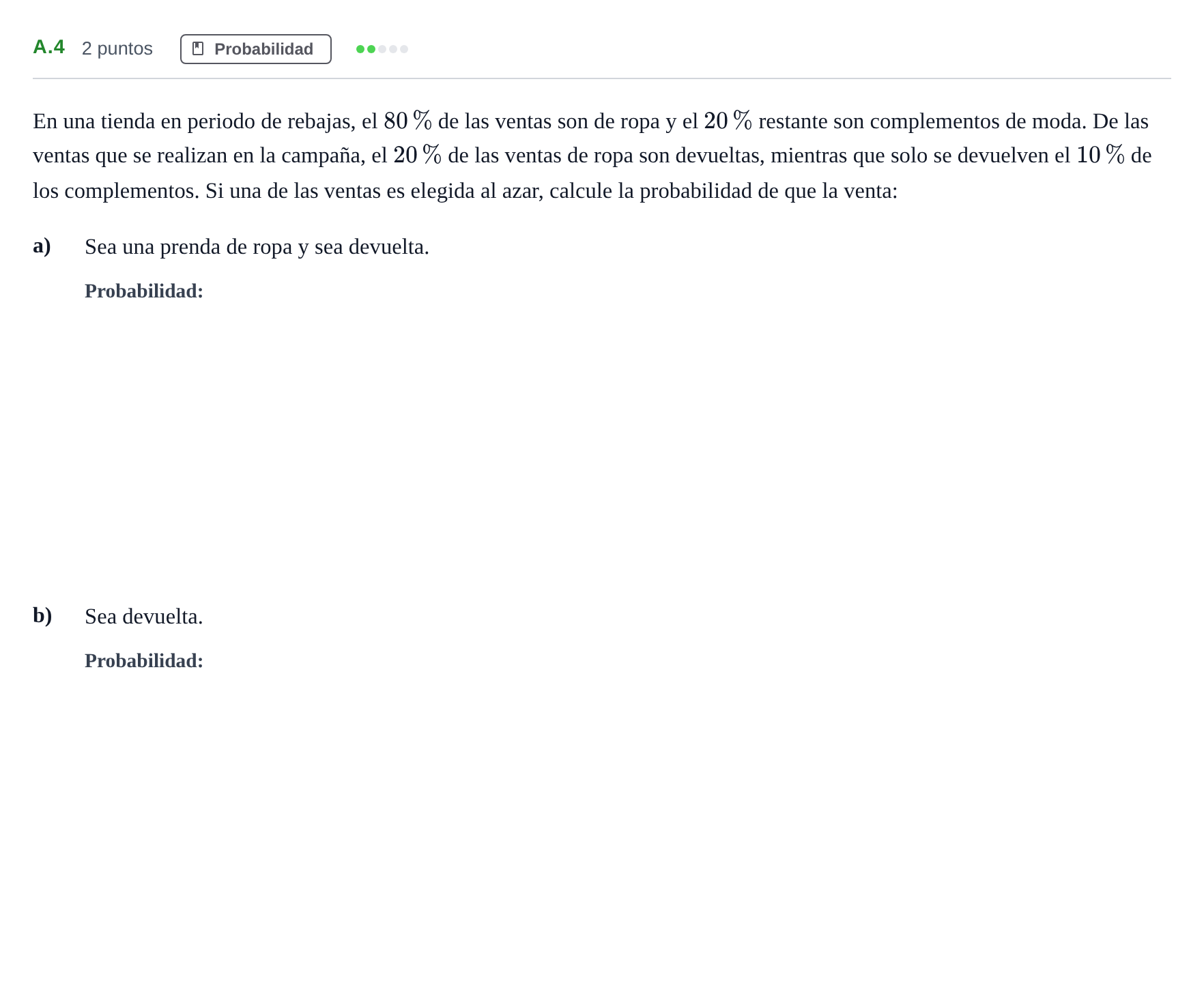 Enunciado: Ejercicio A.4 · Matemáticas aplicadas a las Ciencias Sociales II PAU Madrid Modelo 2020