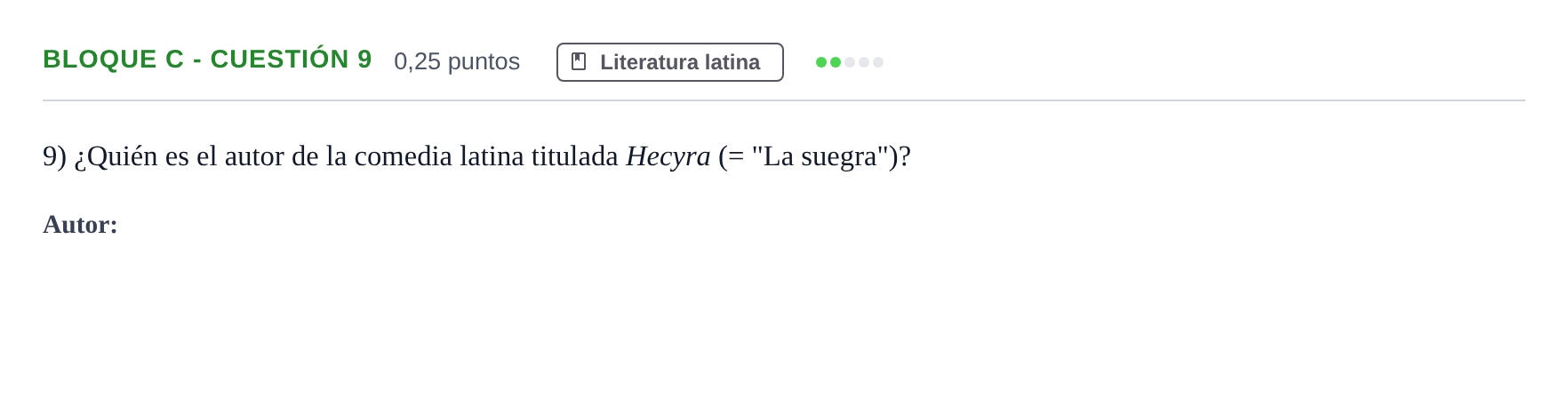 Enunciado: Bloque C - Cuestión 9 · Latín II PAU Andalucía Examen 5 2020