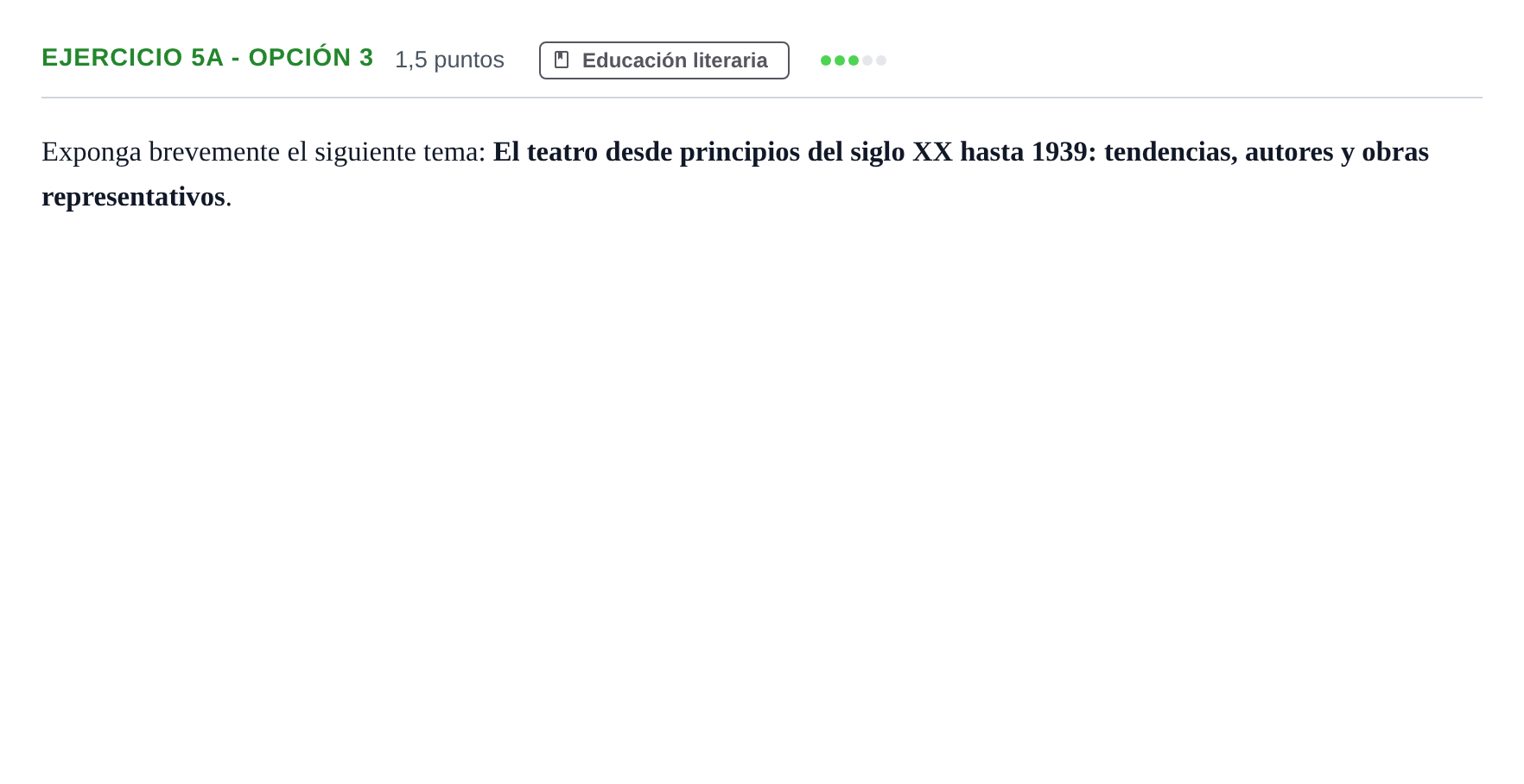 Enunciado: Ejercicio 5a - Opción 3 · Lengua Castellana y Literatura II PAU Andalucía Examen D 2020
