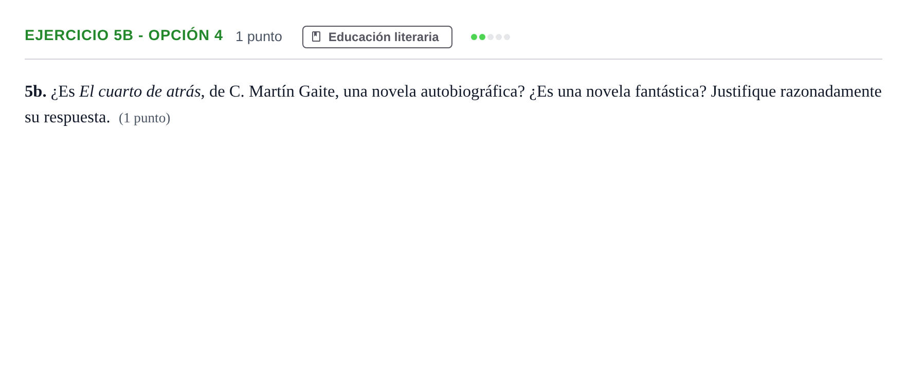 Enunciado: Ejercicio 5b - Opción 4 · Lengua Castellana y Literatura II PAU Andalucía Examen D 2020