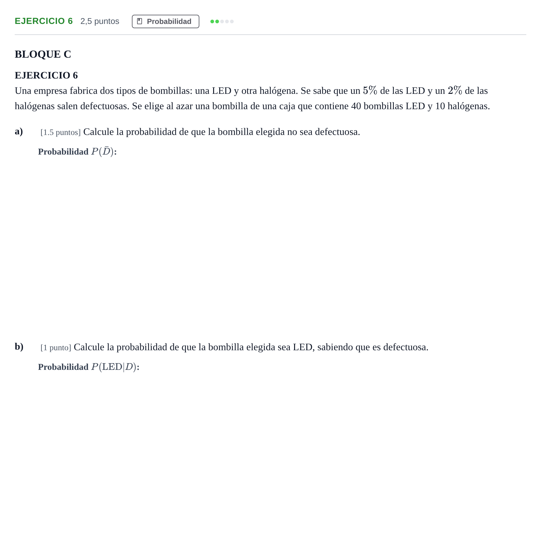 Enunciado: EJERCICIO 6 · Matemáticas aplicadas a las Ciencias Sociales II PAU Andalucía Examen A 2020