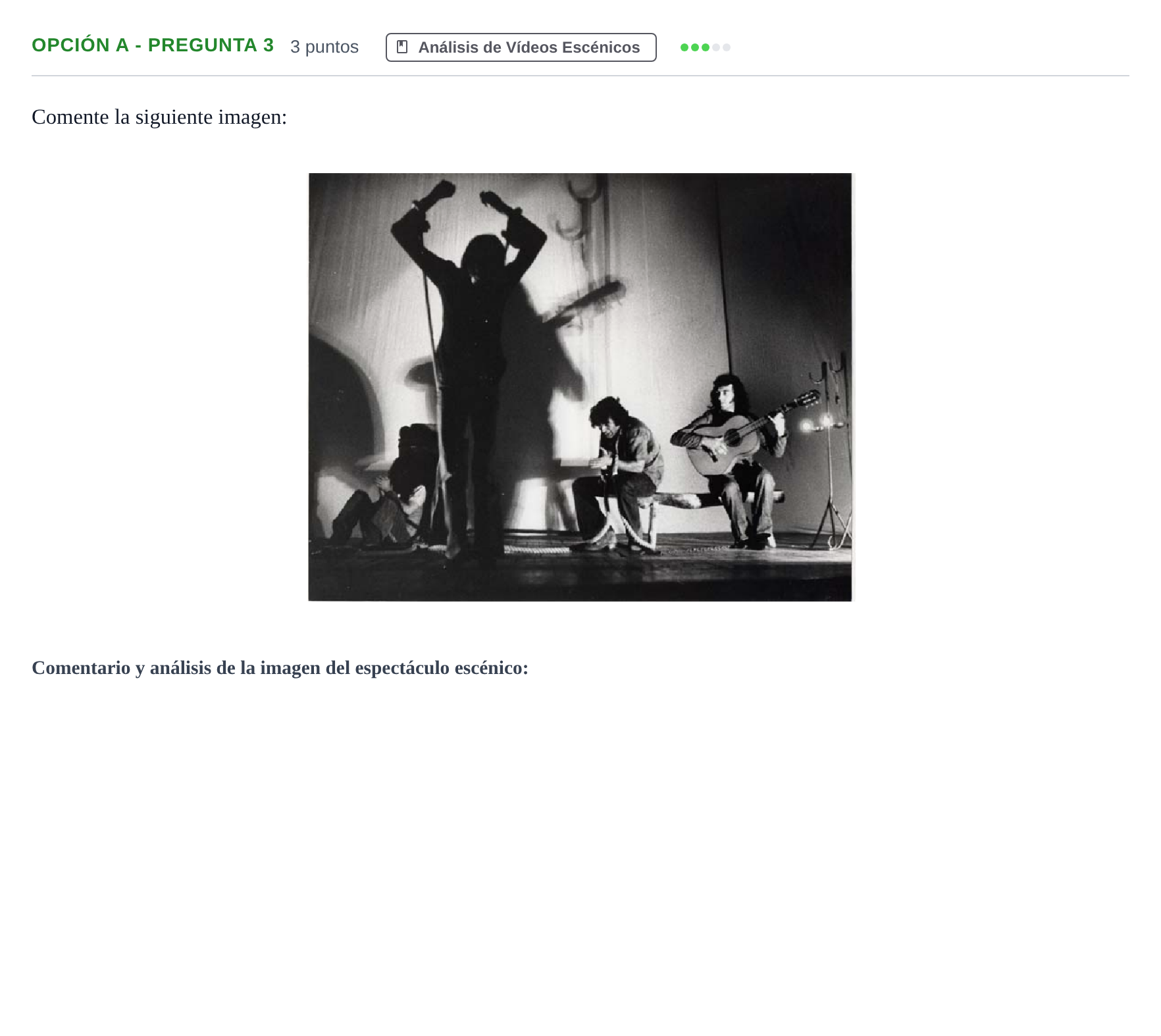 Enunciado: Opción A - Pregunta 3 · Artes Escénicas PAU Andalucía Reserva B 2019