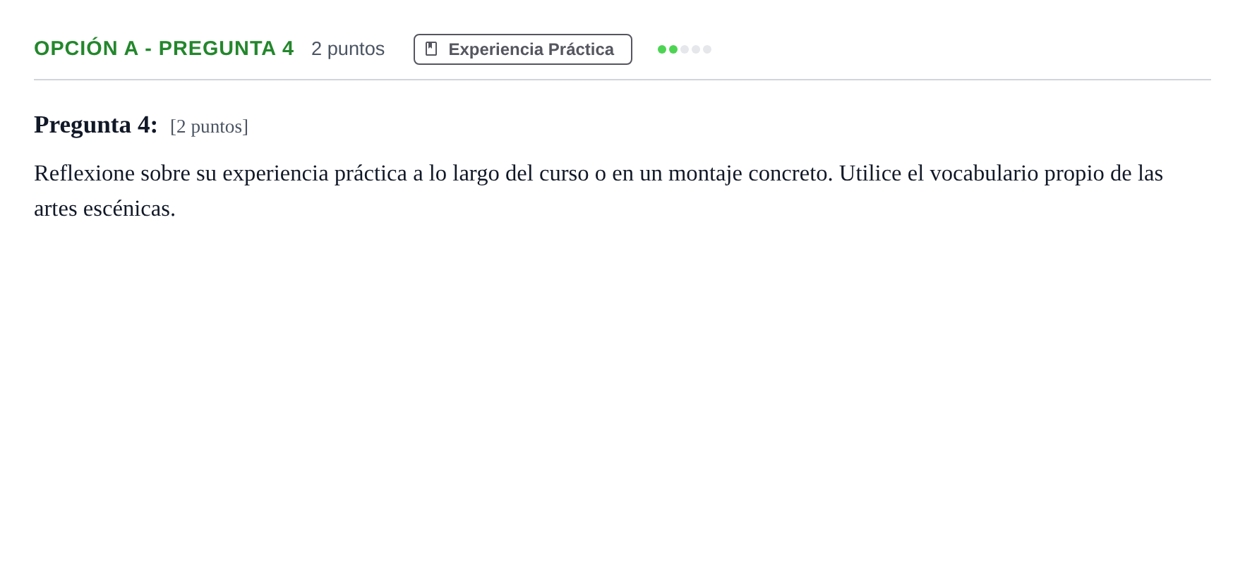 Enunciado: Opción A - Pregunta 4 · Artes Escénicas PAU Andalucía Reserva B 2019