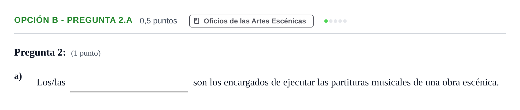 Enunciado: Opción B - Pregunta 2.a · Artes Escénicas PAU Andalucía Reserva B 2019