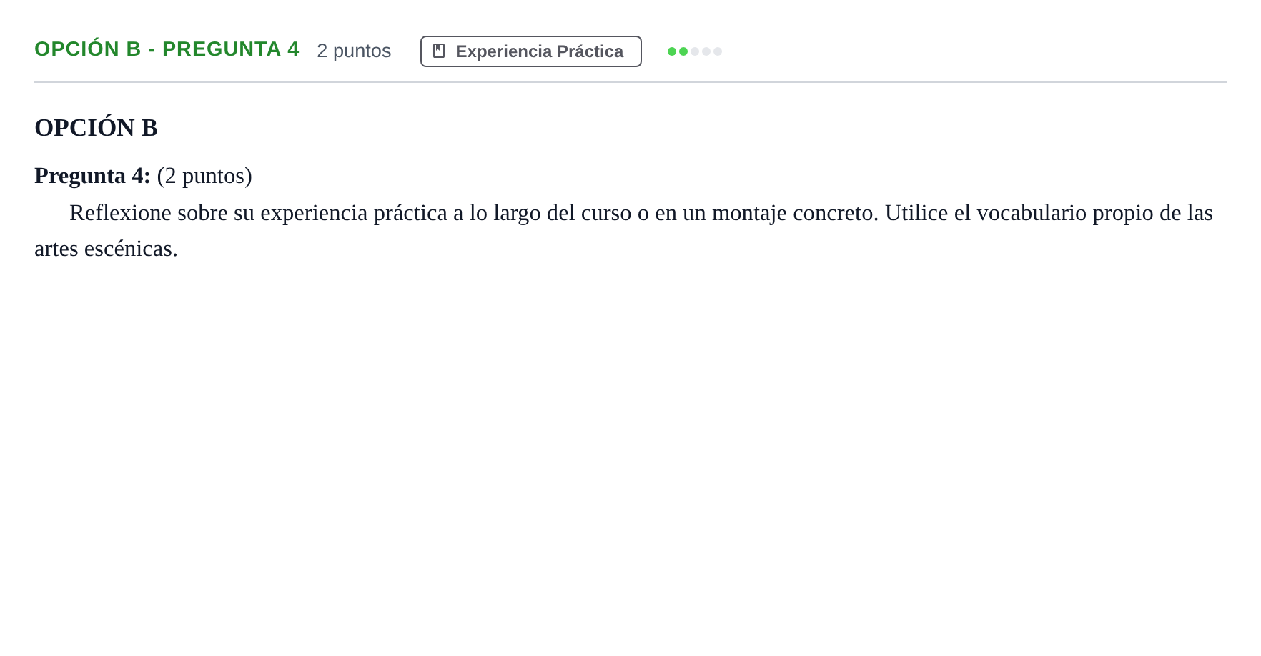 Enunciado: Opción B - Pregunta 4 · Artes Escénicas PAU Andalucía Reserva B 2019