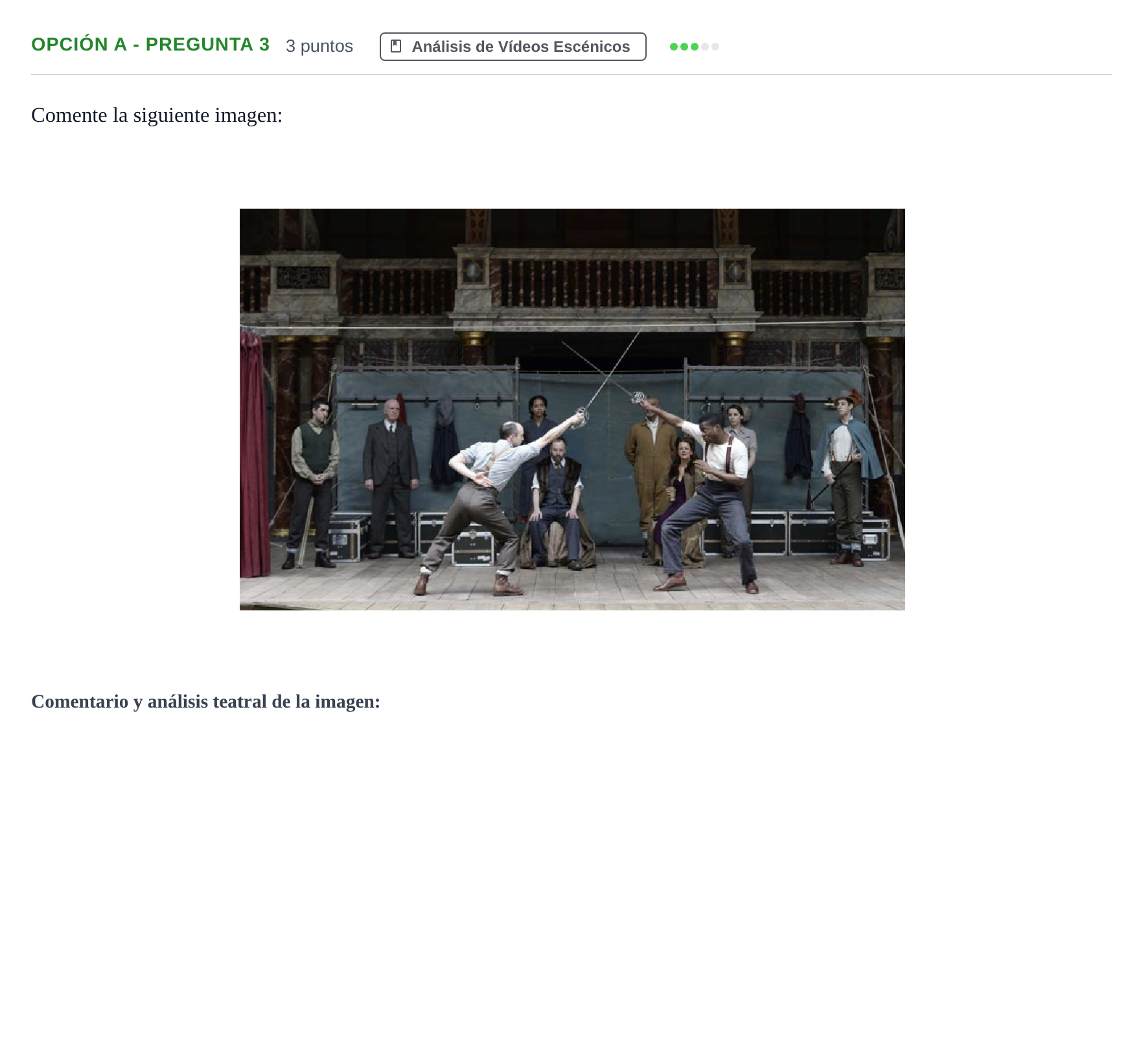 Enunciado: Opción A - Pregunta 3 · Artes Escénicas PAU Andalucía Reserva A 2019
