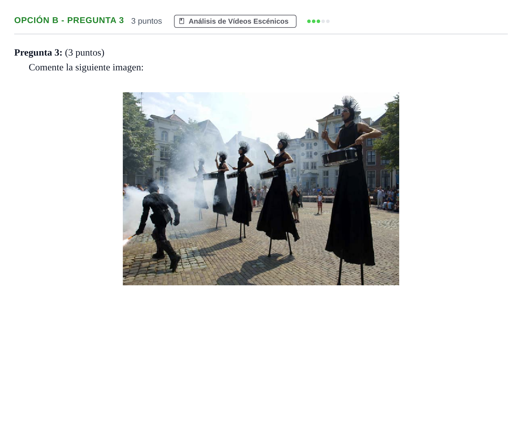 Enunciado: Opción B - Pregunta 3 · Artes Escénicas PAU Andalucía Reserva A 2019