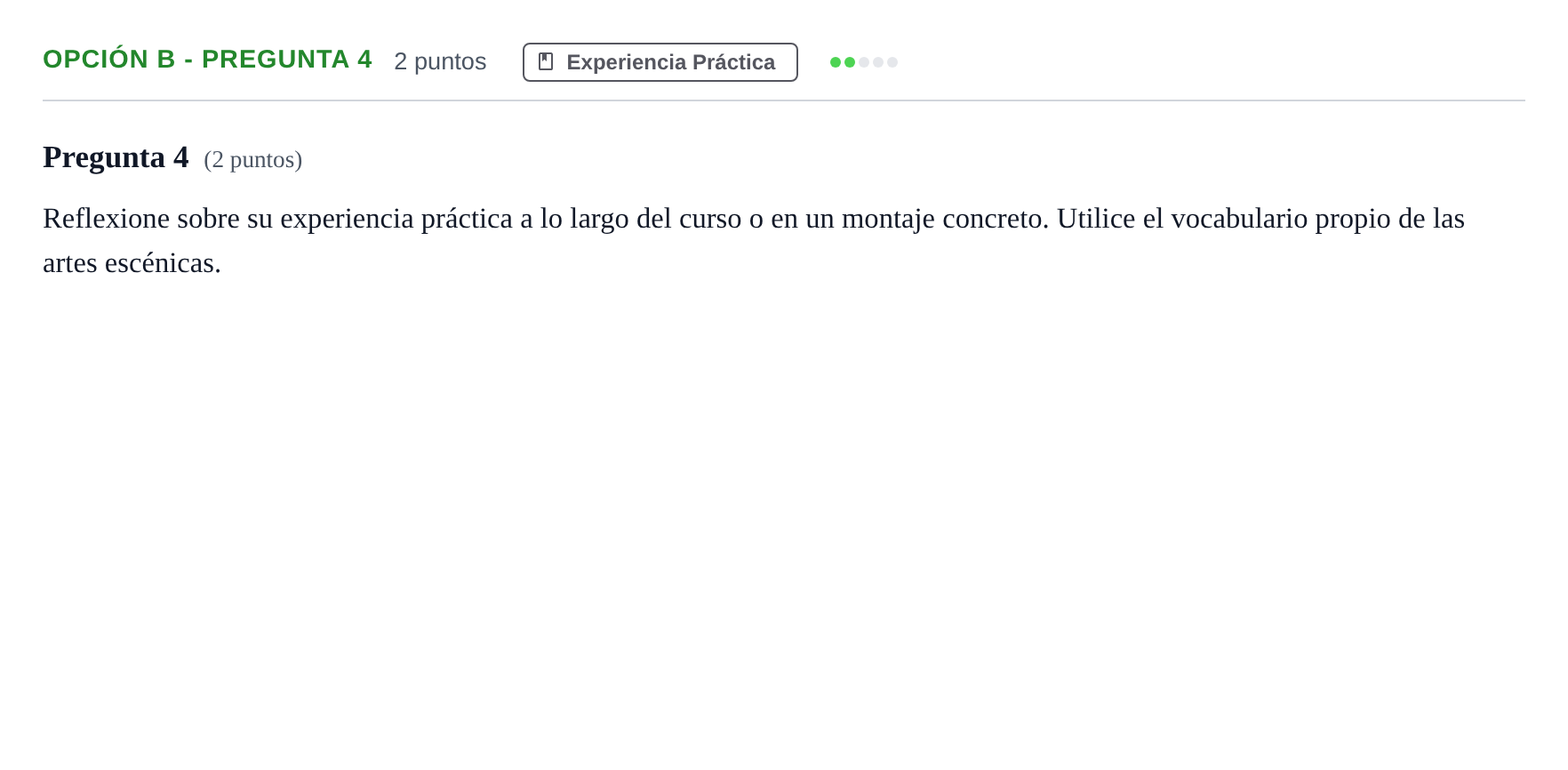 Enunciado: Opción B - Pregunta 4 · Artes Escénicas PAU Andalucía Reserva A 2019