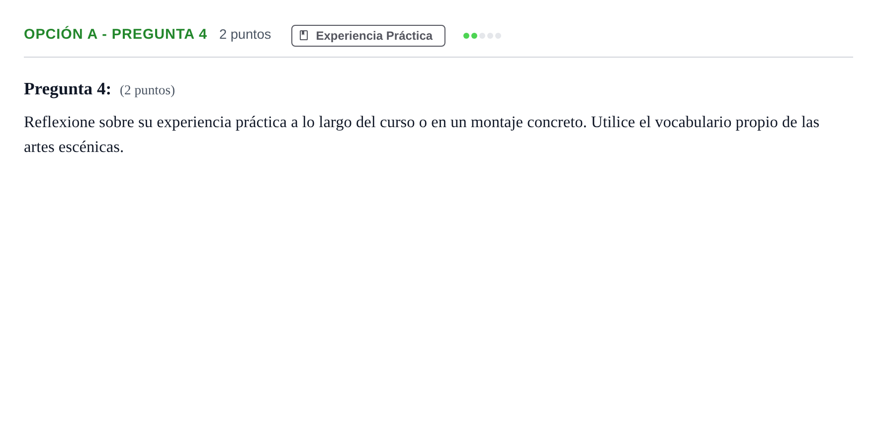 Enunciado: Opción A - Pregunta 4 · Artes Escénicas PAU Andalucía Ordinaria Suplente 2019