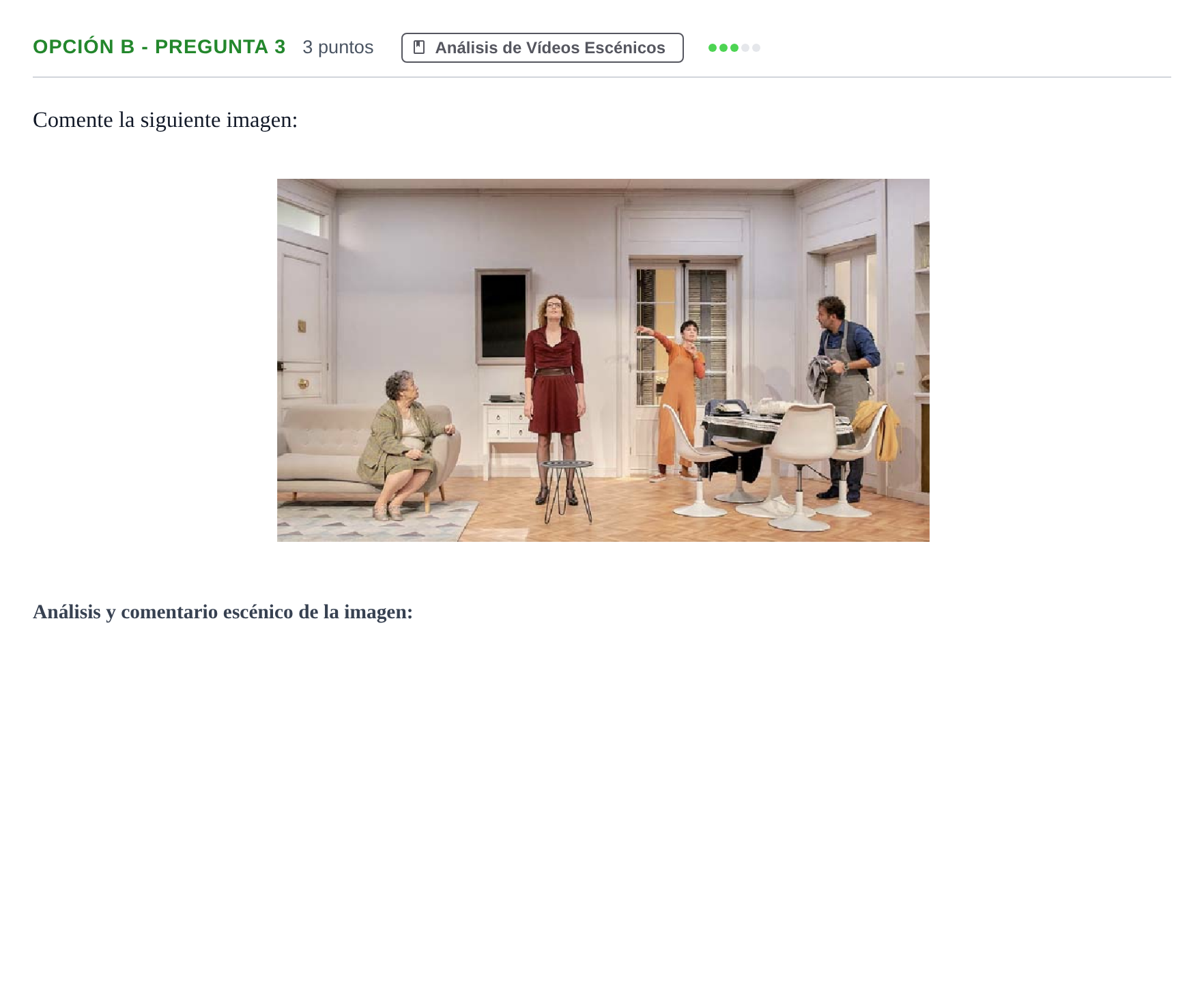Enunciado: Opción B - Pregunta 3 · Artes Escénicas PAU Andalucía Ordinaria Suplente 2019