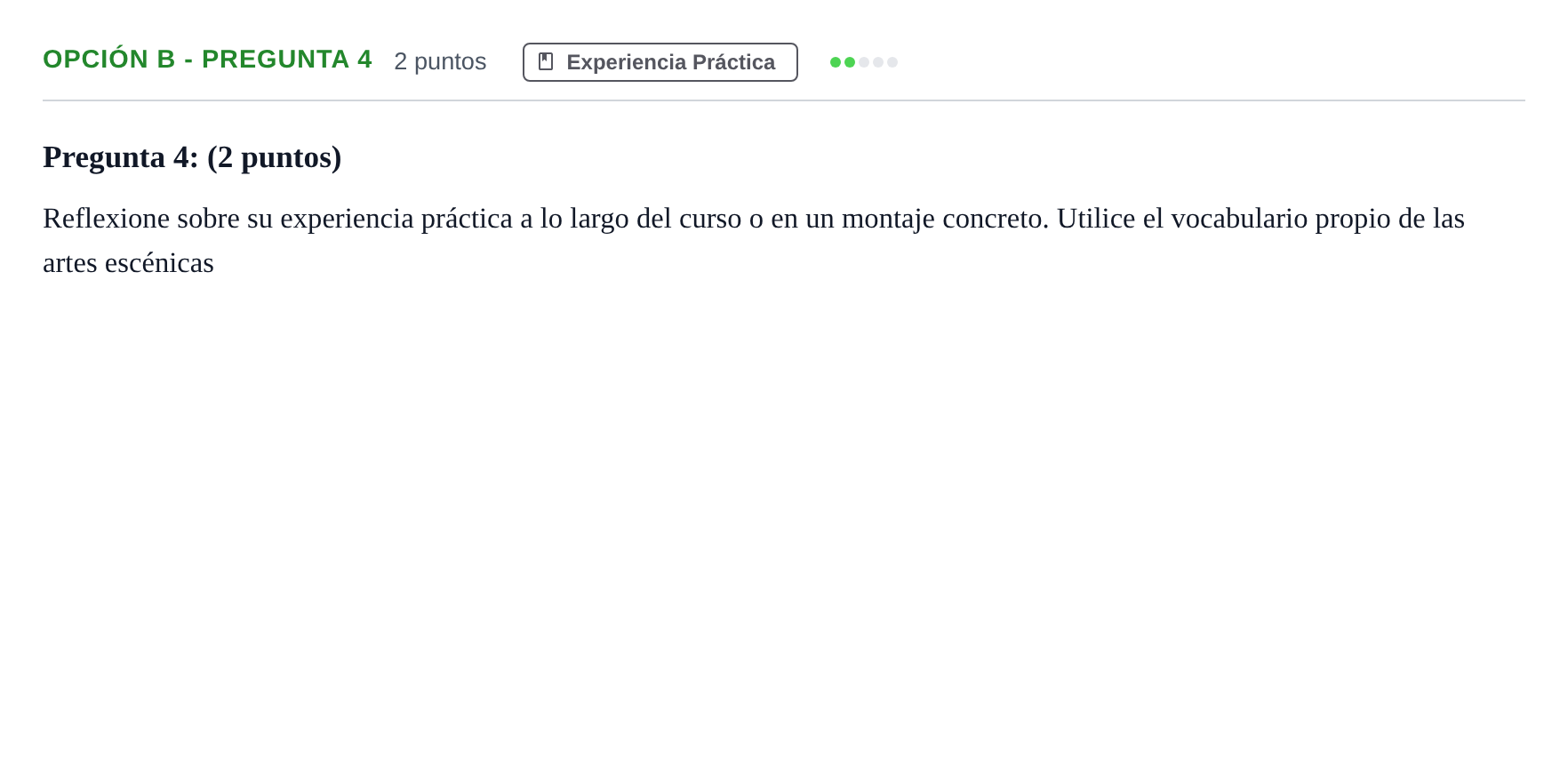 Enunciado: Opción B - Pregunta 4 · Artes Escénicas PAU Andalucía Ordinaria Suplente 2019