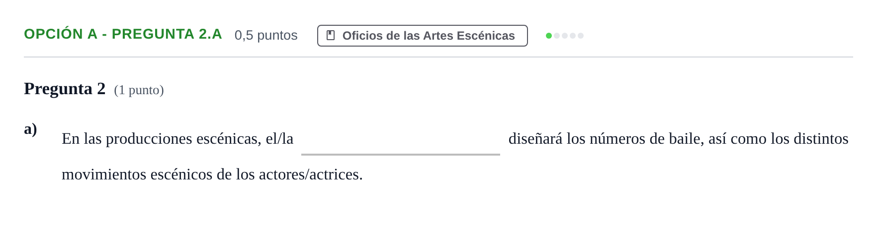 Enunciado: Opción A - Pregunta 2.a · Artes Escénicas PAU Andalucía Extraordinaria Suplente 2019