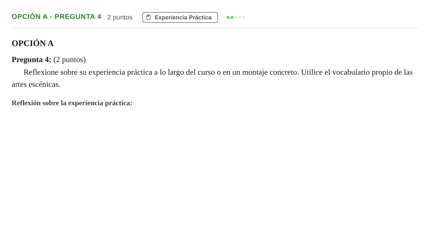 Enunciado: Opción A - Pregunta 4 · Artes Escénicas PAU Andalucía Extraordinaria Suplente 2019