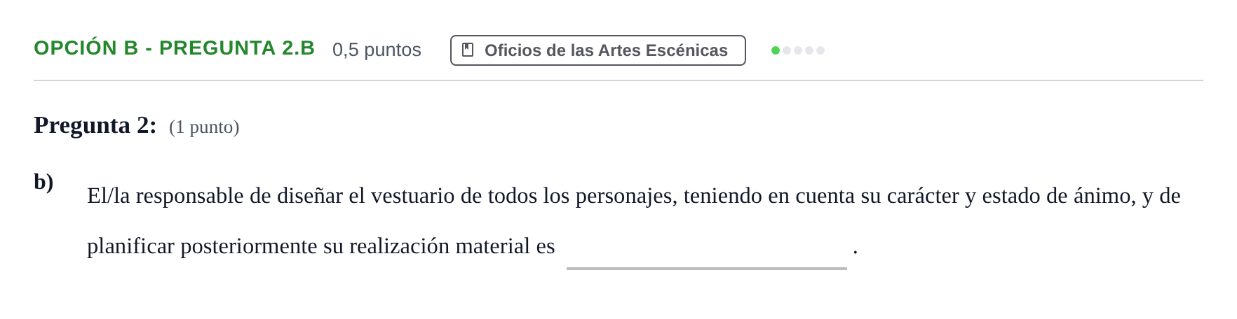 Enunciado: Opción B - Pregunta 2.b · Artes Escénicas PAU Andalucía Extraordinaria Suplente 2019