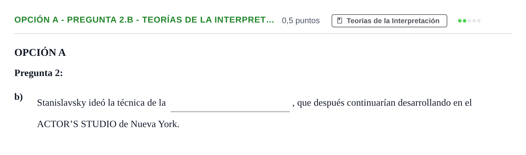Enunciado: Opción A - Pregunta 2.b - Teorías de la interpret… · Artes Escénicas PAU Andalucía Ordinaria Titular 2019