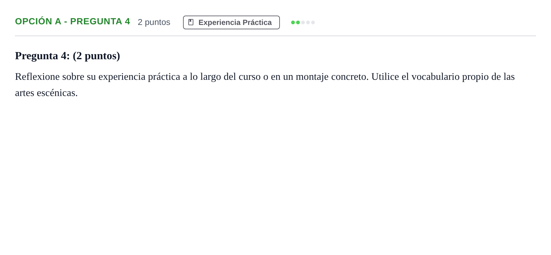 Enunciado: Opción A - Pregunta 4 · Artes Escénicas PAU Andalucía Ordinaria Titular 2019